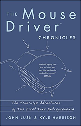 The MouseDriver Chronicles: The True-Life Adventures of Two First-Time Entrepreneurs - cover