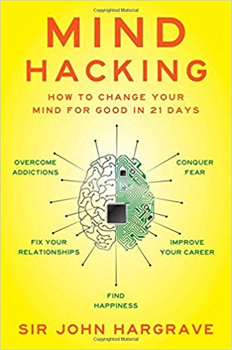 Mind Hacking : comment changer d'avis pour de bon en 21 jours