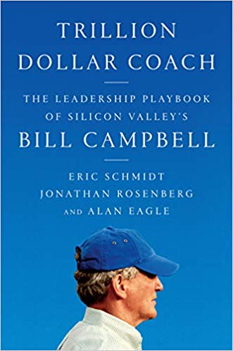 Entraîneur d'un billion de dollars : le manuel de leadership de Bill Campbell, de la Silicon Valley