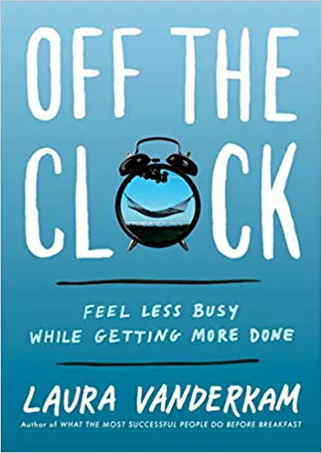 Off the Clock : Sentez-vous moins occupé tout en en faisant plus