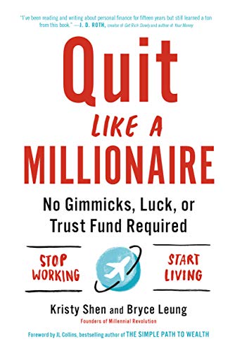 Quit Like a Millionaire: No Gimmicks, Luck, or Trust Fund Required