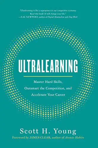 Ultralearning : maîtrisez les compétences techniques, déjouez la concurrence et accélérez votre carrière