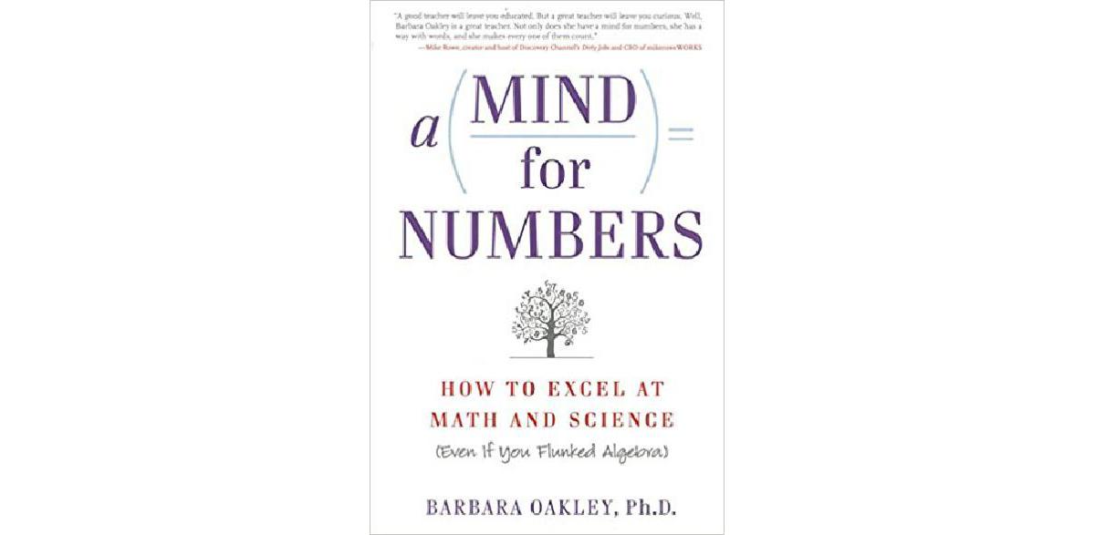 Una mente para los números: cómo sobresalir en matemáticas y ciencias