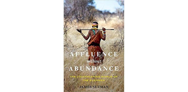Affluence Without Abundance: The Disappearing World of the Bushmen - cover