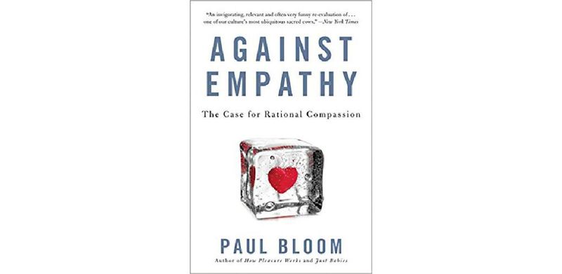Against Empathy: The Case for Rational Compassion - cover