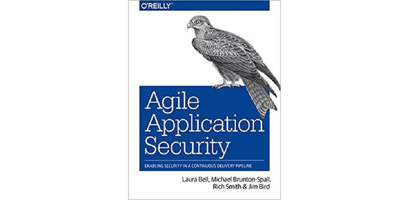 Agile Application Security: Enabling Security in a Continuous Delivery Pipeline - cover