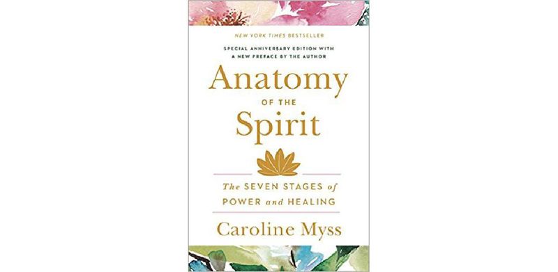 Anatomy of the Spirit: The Seven Stages of Power and Healing - cover