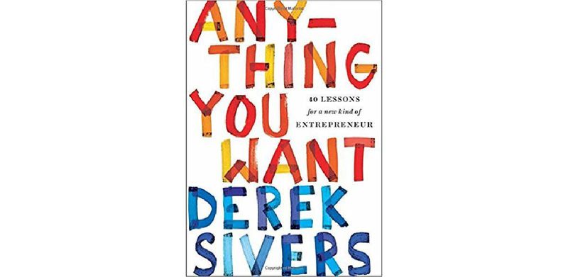 Anything You Want: 40 Lessons for a New Kind of Entrepreneur - cover
