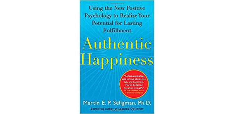 Authentic Happiness: Using the New Positive Psychology to Realise your Potential for Lasting Fulfilment - cover