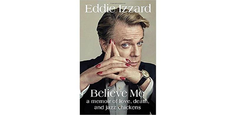 Believe Me: A Memoir of Love, Death, and Jazz Chickens - cover