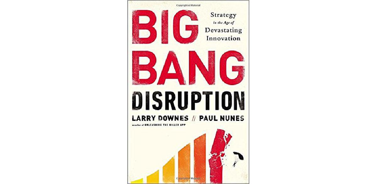 Big Bang Disruption : stratégie à l'ère de l'innovation dévastatrice