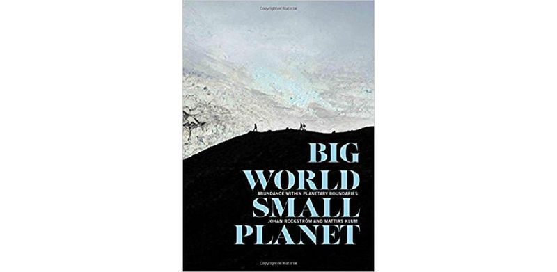Big World, Small Planet: Abundance within Planetary Boundaries - cover