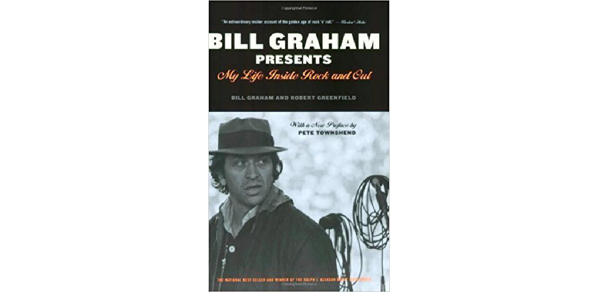 Bill Graham Presents: My Life Inside Rock And Out
