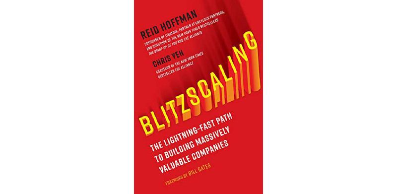 Blitzscaling: The Lightning-Fast Path to Building Massively Valuable Companies - cover