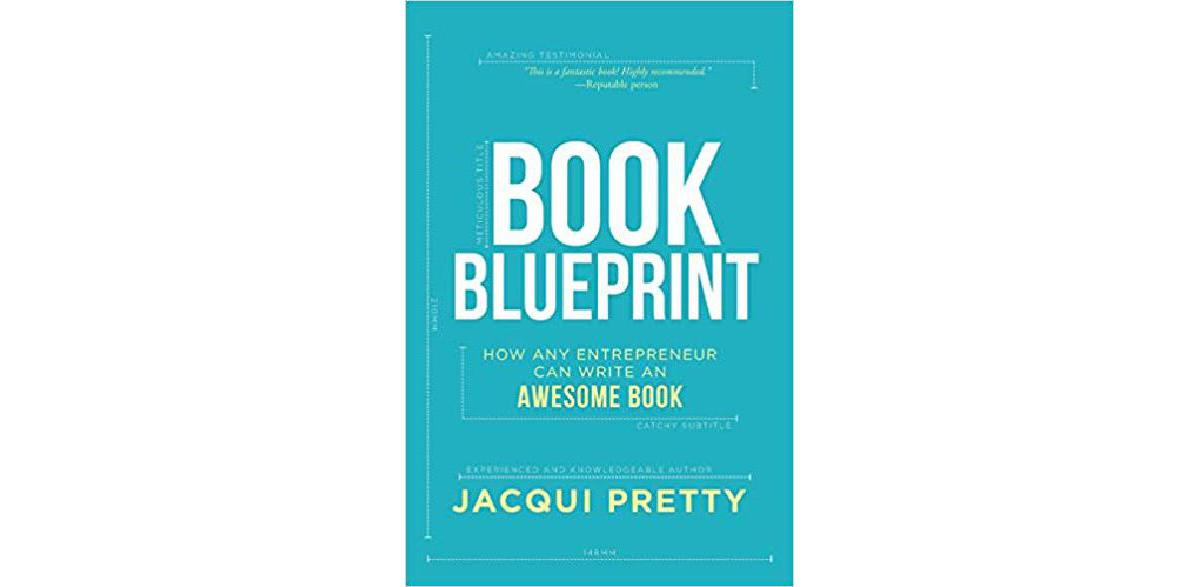 Book Blueprint : comment n'importe quel entrepreneur peut écrire un livre génial
