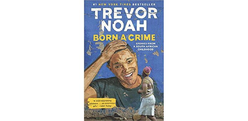 Born a Crime: Stories from a South African Childhood