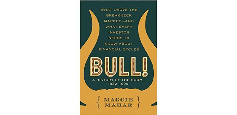 Bull!: A History of the Boom, 1982-1999 - cover