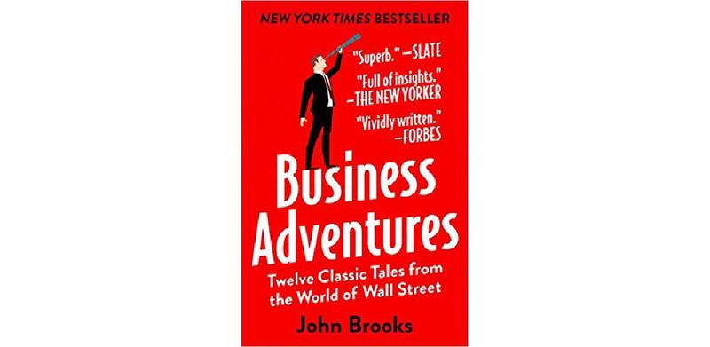 Business Adventures: Twelve Classic Tales from the World of Wall Street - cover