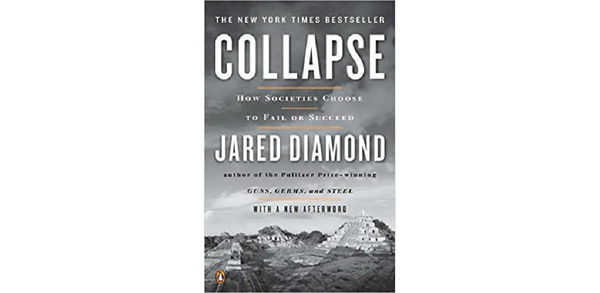 Collapse: How Societies Choose to Fail or Succeed