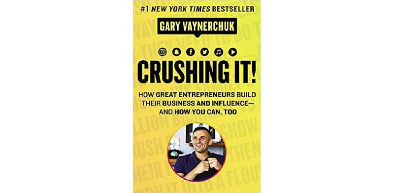 Crushing It!: How Great Entrepreneurs Build Their Business and Influence-and How You Can, Too - cover