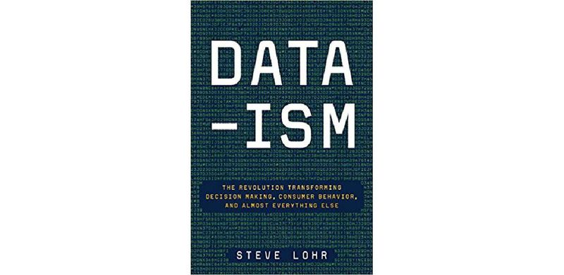 Data-ism: The Revolution Transforming Decision Making, Consumer Behavior, and Almost Everything Else - cover