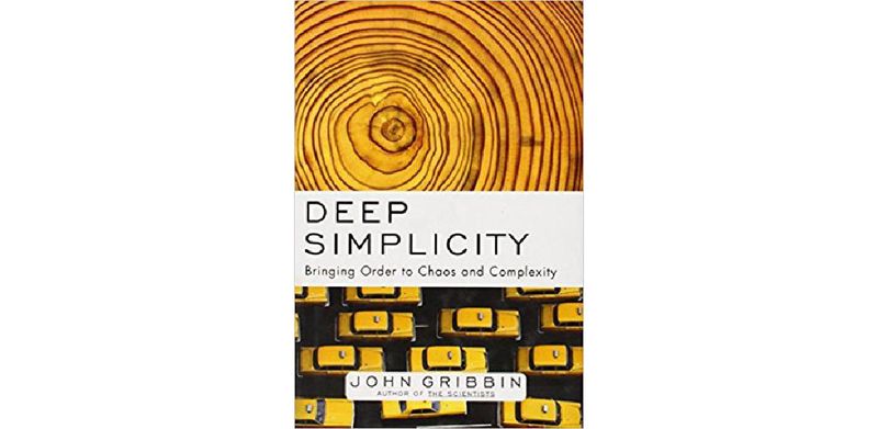 Deep Simplicity: Bringing Order to Chaos and Complexity - cover