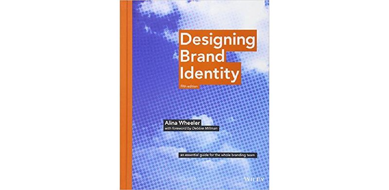 Designing Brand Identity: An Essential Guide for the Whole Branding Team