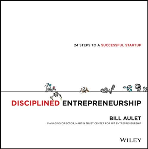 Emprendimiento disciplinado: 24 pasos para una startup exitosa