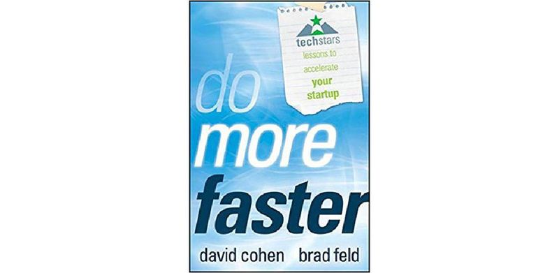 Do More Faster: TechStars Lessons to Accelerate Your Startup - cover
