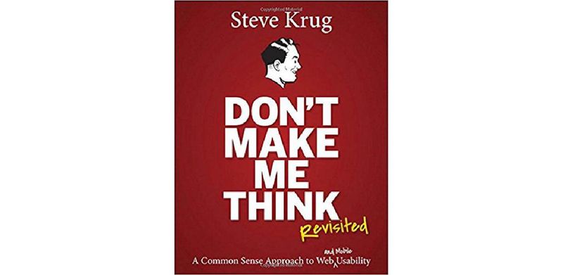 Don't Make Me Think: A Common Sense Approach to Web Usability - cover