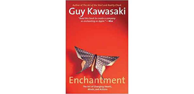 Enchantment: The Art of Changing Hearts, Minds and Actions - cover
