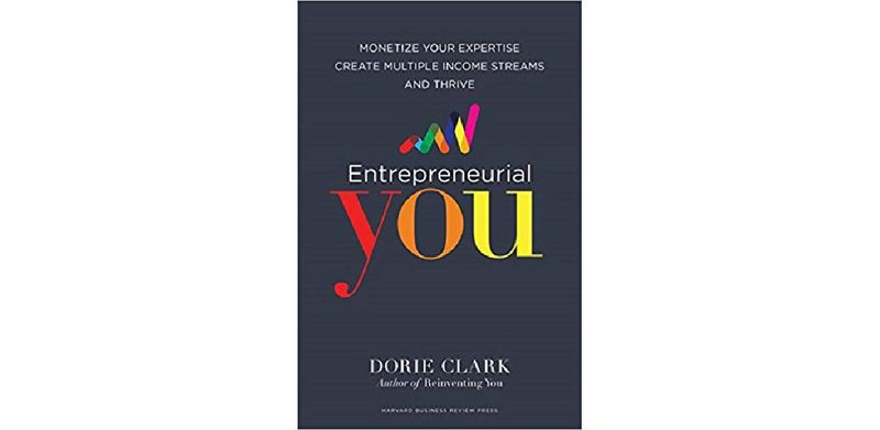 Entrepreneurial You: Monetize Your Expertise, Create Multiple Income Streams, and Thrive - cover