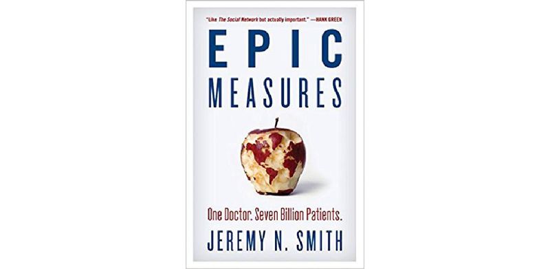 Epic Measures: One Doctor. Seven Billion Patients - cover
