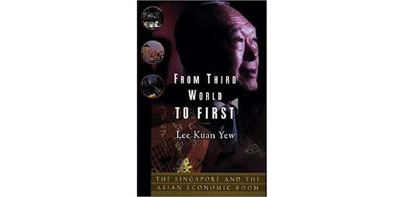 From Third World to First: Singapore and the Asian Economic Boom