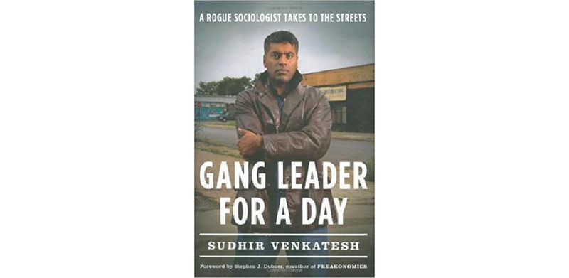 Gang Leader for a Day: A Rogue Sociologist Takes to the Streets - cover