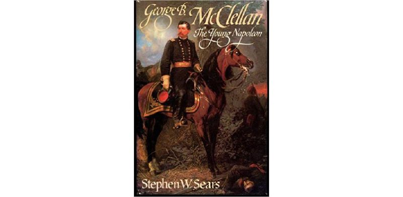 George B. McClellan: The Young Napoleon - cover
