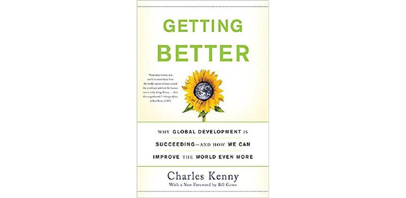 Getting Better: Why Global Development Is Succeeding - cover
