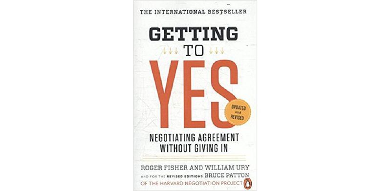 Getting to Yes: Negotiating Agreement Without Giving In