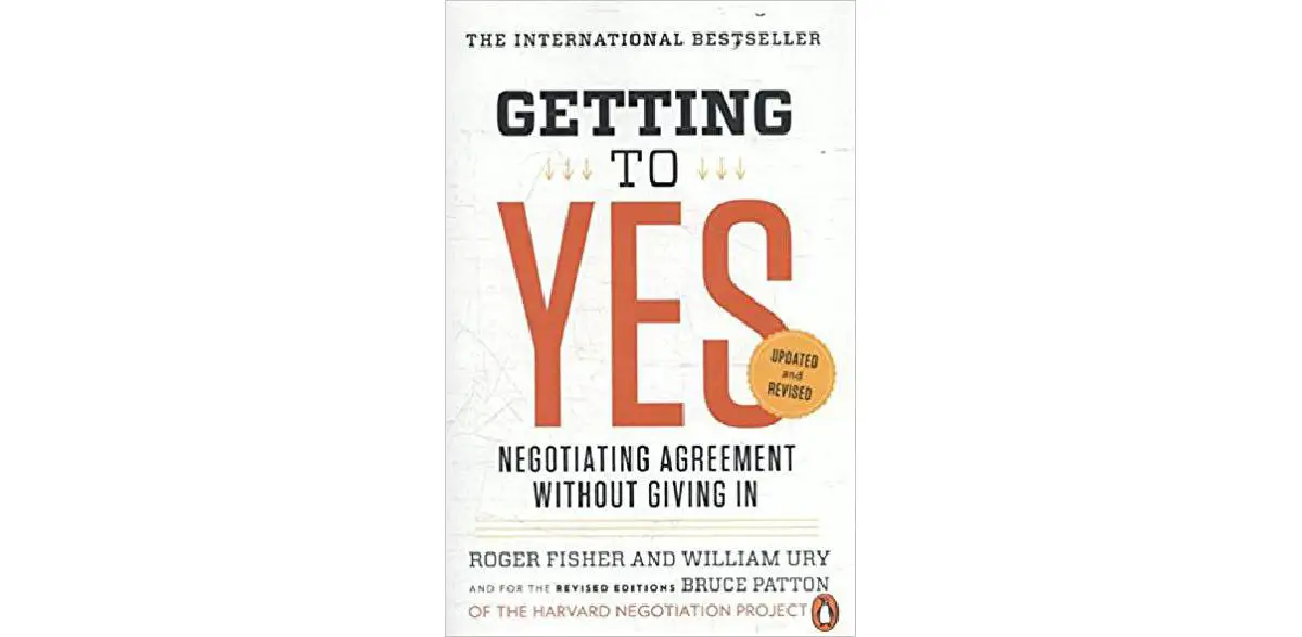 Getting to Yes: Negotiating Agreement Without Giving In