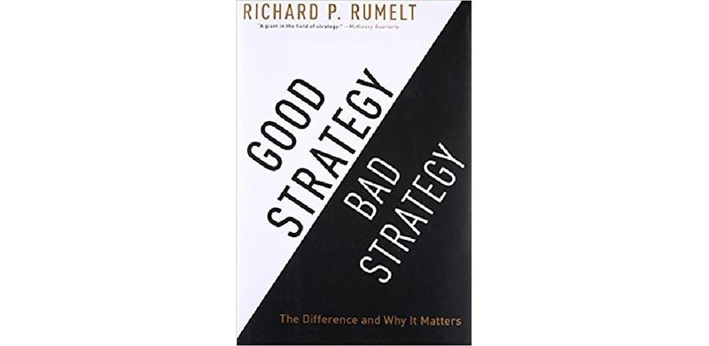 Good Strategy Bad Strategy: The Difference and Why It Matters - cover