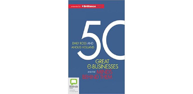 50 Great e-Businesses and the Minds Behind Them - cover