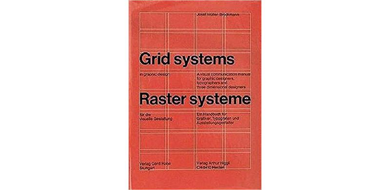 Grid Systems in Graphic Design: A Visual Communication Manual for Graphic Designers, Typographers and Three Dimensional Designers - cover