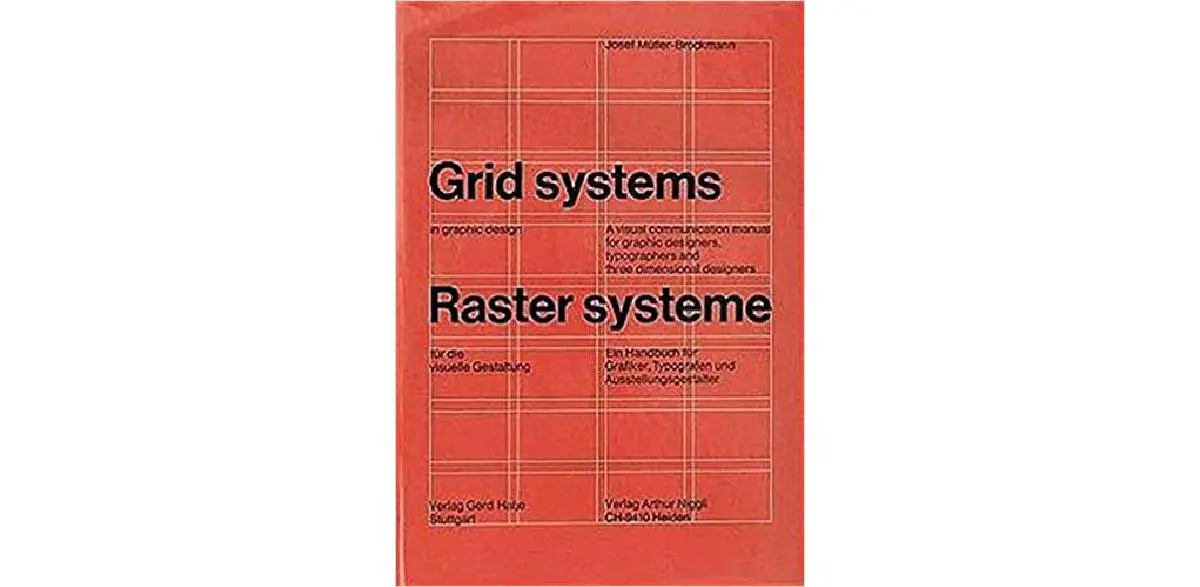 Grid Systems in Graphic Design: A Visual Communication Manual for Graphic Designers, Typographers and Three Dimensional Designers