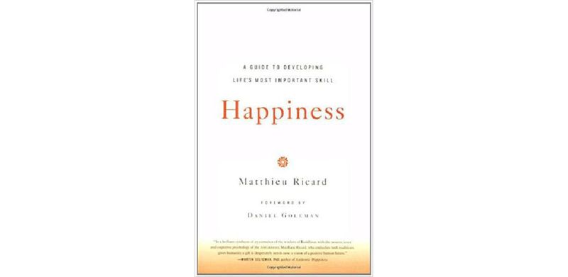 Happiness: A Guide to Developing Life's Most Important Skill - cover