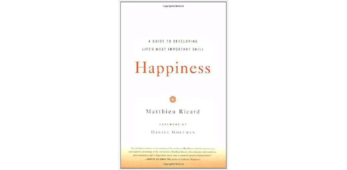 Happiness: A Guide to Developing Life's Most Important Skill