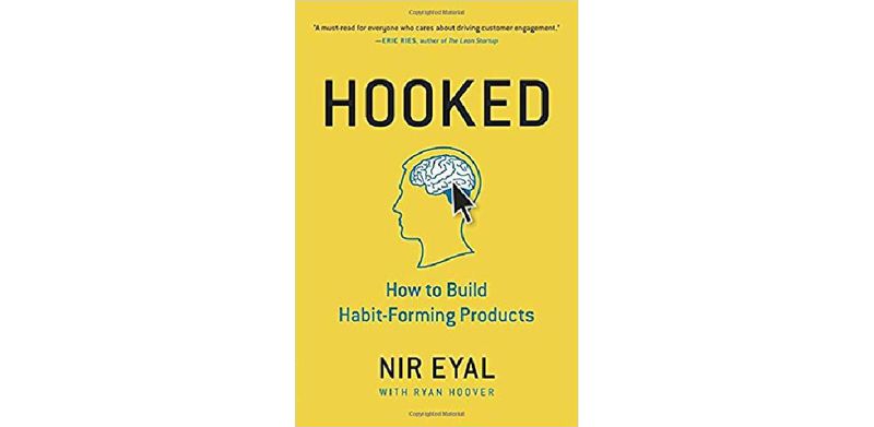 Hooked: How to Build Habit-Forming Products