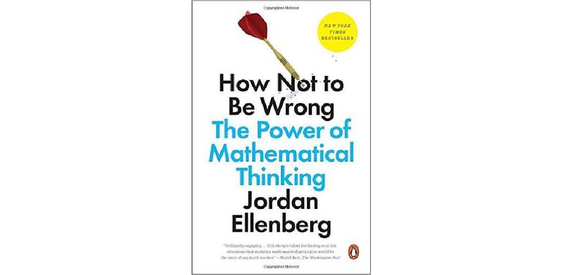 How Not to Be Wrong: The Power of Mathematical Thinking - cover