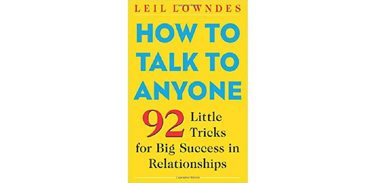 How to Talk to Anyone: 92 Little Tricks for Big Success in Relationships