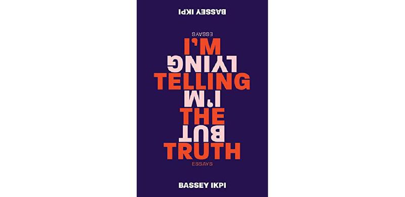 I'm Telling the Truth, but I'm Lying: Essays - cover