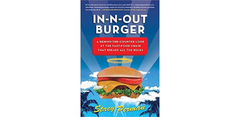 In-N-Out Burger: A Behind-the-Counter Look at the Fast-Food Chain That Breaks All the Rules - cover